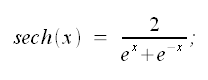 Trigonometria iperbolica, secante iperbolica, funzione secante iperbolica