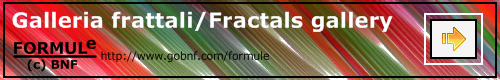 Galleria frattali/Fractals gallery by Formule BNF